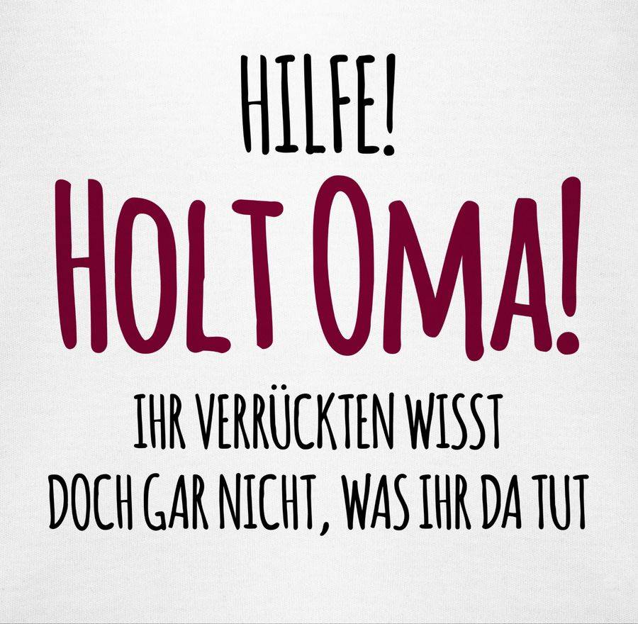 Shirtracer Hilfe Holt Oma - Geschenk Geburt Omi Shirts & Mehr Shirtracer Cyber Monday