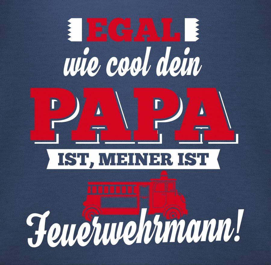 Shirtracer Egal wie Cool dein Papa meiner ist Feuerwehrmann Shirts & Mehr Shirtracer Rabatte dieses Monats