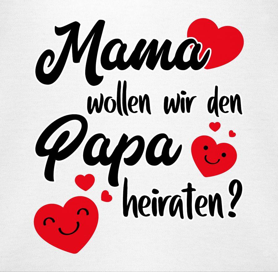 Shirtracer Mama wollen wir Papa heiraten Herzen Shirts & Mehr Shirtracer Meist gekauft
