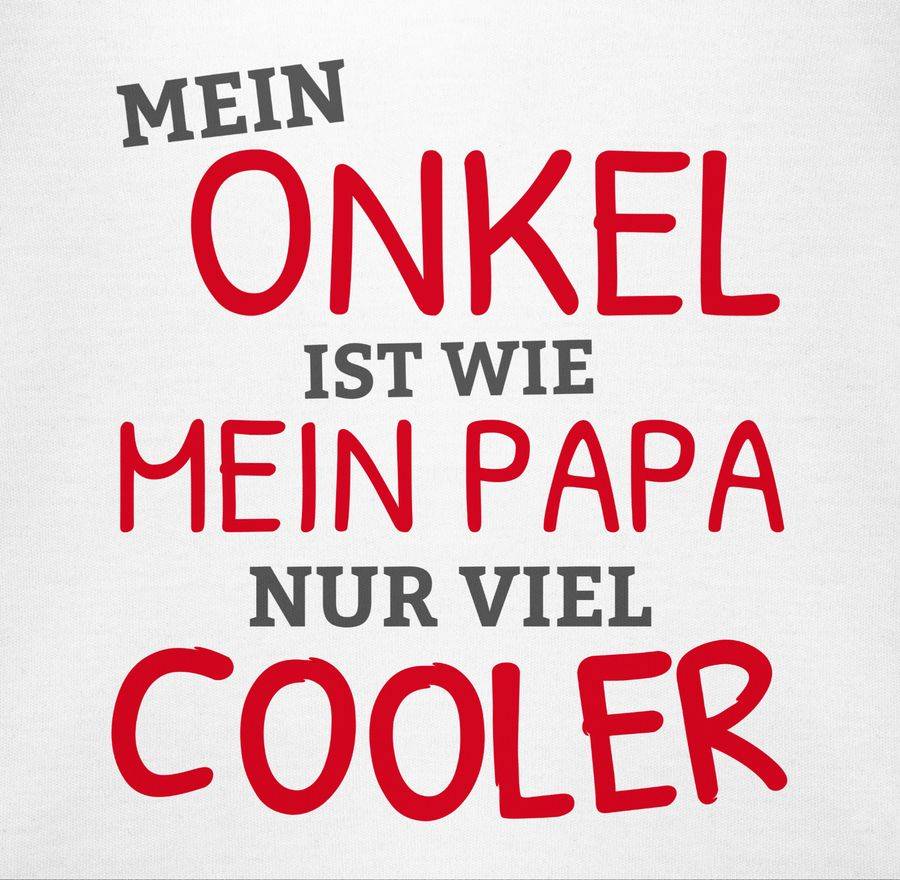 Shirtracer Mein Onkel ist wie mein Papa nur cooler Shirts & Mehr Shirtracer Kostenloser Versand