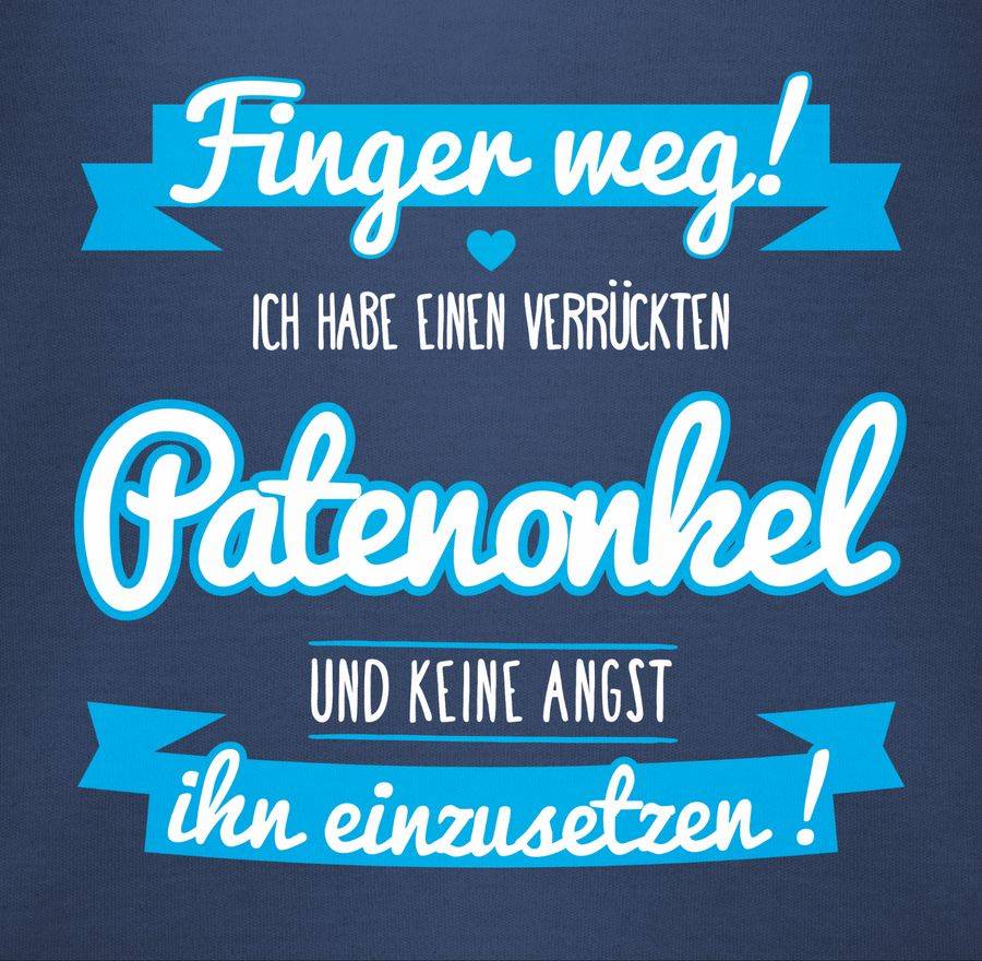 Shirtracer Ich habe einen verrückten Patenonkel blau Shirts & Mehr Shirtracer Versandkostenfrei