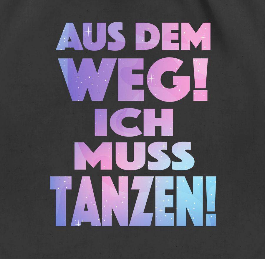 Shirtracer Aus dem Weg! Ich muss tanzen! Shirts & Mehr Shirtracer Großer Ausverkauf