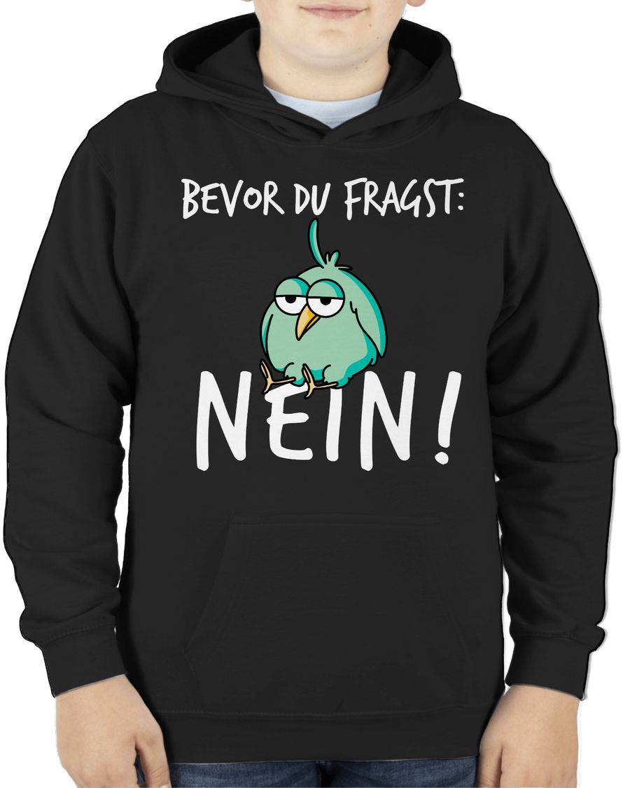 Shirtracer Bevor du fragst: Nein! - Vogel - Weiß Shirts & Mehr Shirtracer Valentinstagsangebot