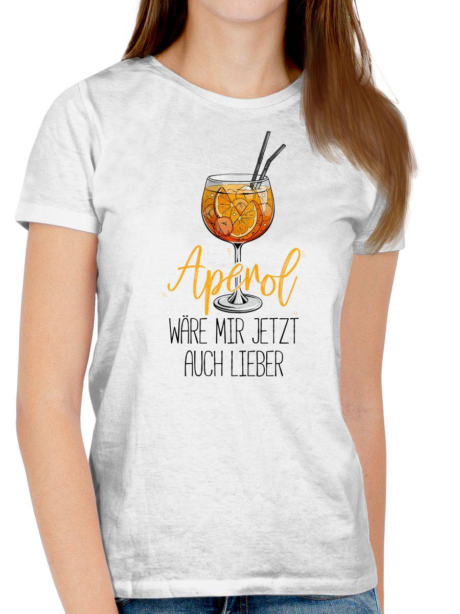 Shirtracer Aperol wäre mir jetzt auch lieber - Lustige Geschenke Aperol Shirts & Mehr Shirtracer Versandkostenfrei