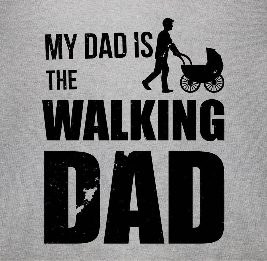 Shirtracer My Dad is the Walking Dad Shirts & Mehr Shirtracer Kostenloser Versand international