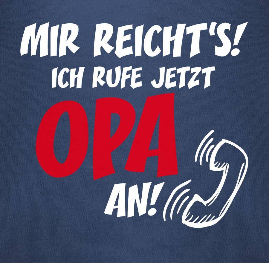Shirtracer Mir reichts Ich ruf jetzt Opa an Shirts & Mehr Shirtracer Verkauf