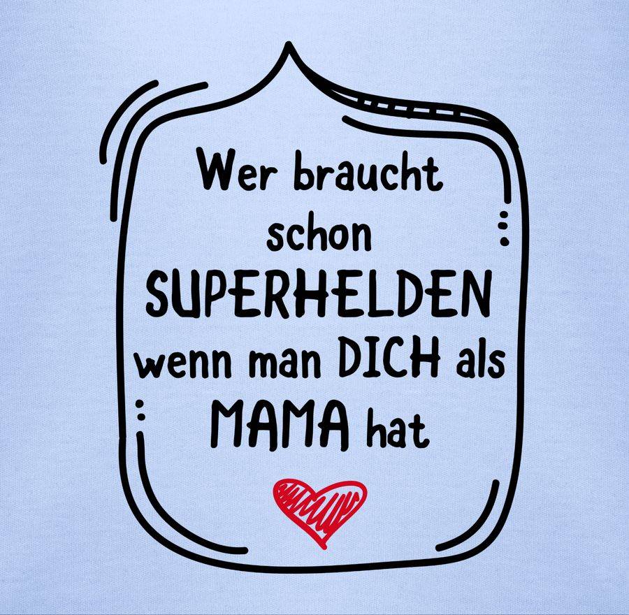 Shirtracer Wer braucht schon Superhelden wenn man dich als Mama hat Shirts & Mehr Shirtracer Vatertagsangebot