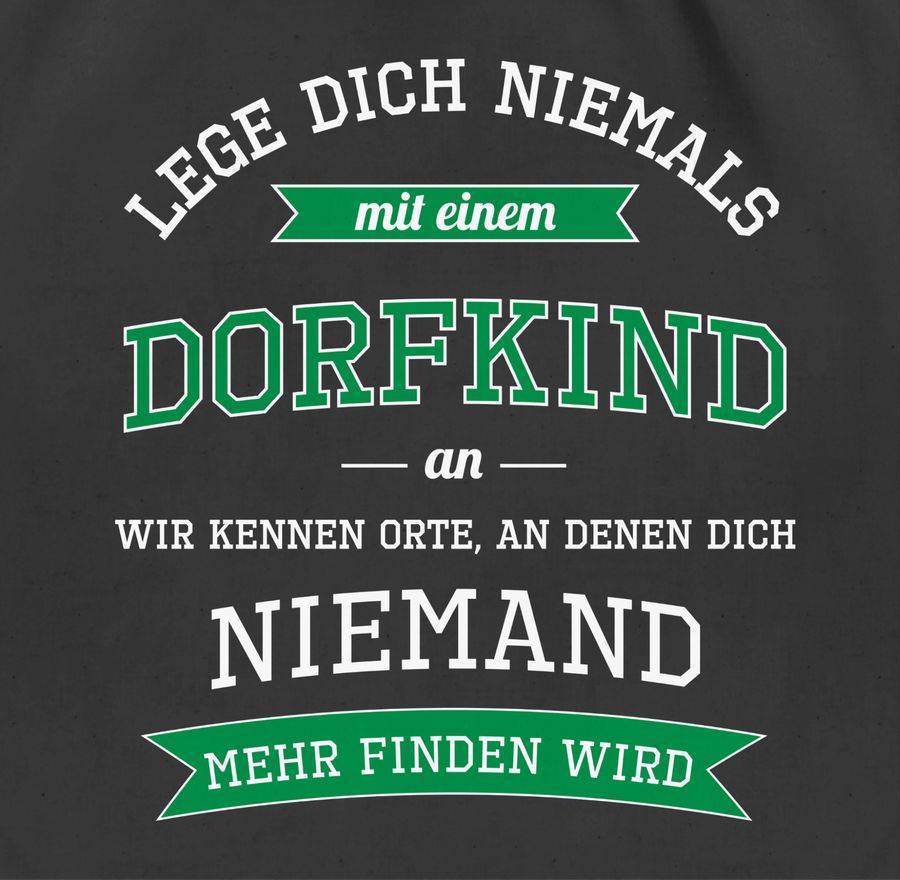 Shirtracer Lege dich niemals mit einem Dorfkind an: T-Shirt Turnbeutel Shirtracer Zeitbegrenzte Promotion