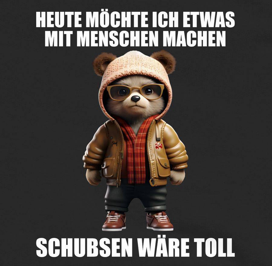 Shirtracer Schubsen wäre toll Heute möchte ich etwas mit Menschen machen - Sprüche Sprüchen Shirtracer Bis zu 55% Rabatt