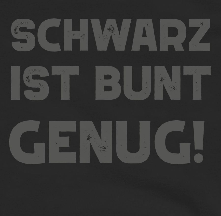 Shirtracer Schwarz ist bunt genug Shirts & Mehr Shirtracer Nur noch ein Tag übrig