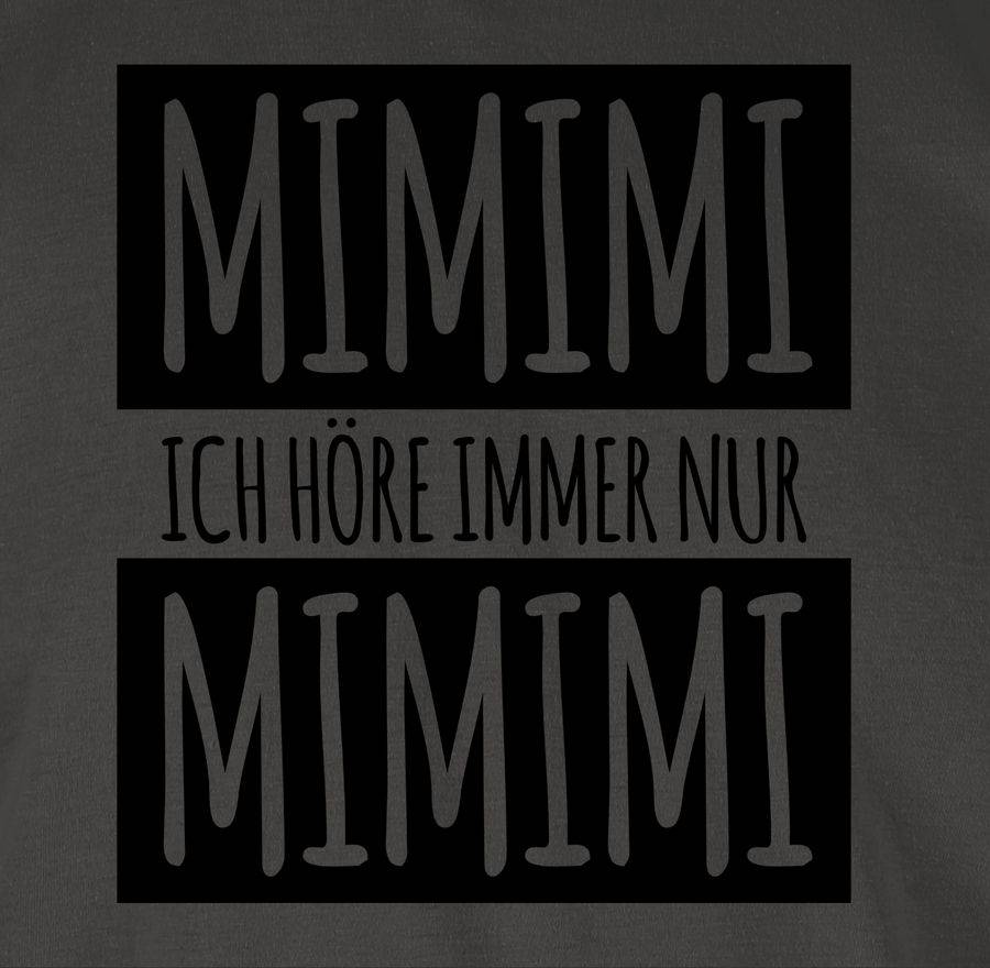 Shirtracer Ich höre immer nur Mimimi Shirts & Mehr Shirtracer Versandkostenfrei