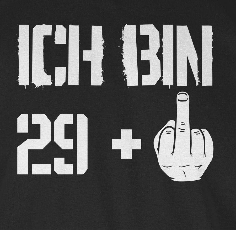 Shirtracer Ich bin neunundzwanzig + Shirts & Mehr Shirtracer Letzter Tag