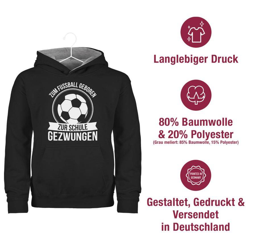 Shirtracer Zum Fußball geboren zur Schule gezwungen Shirts & Mehr Shirtracer Neueste Mode