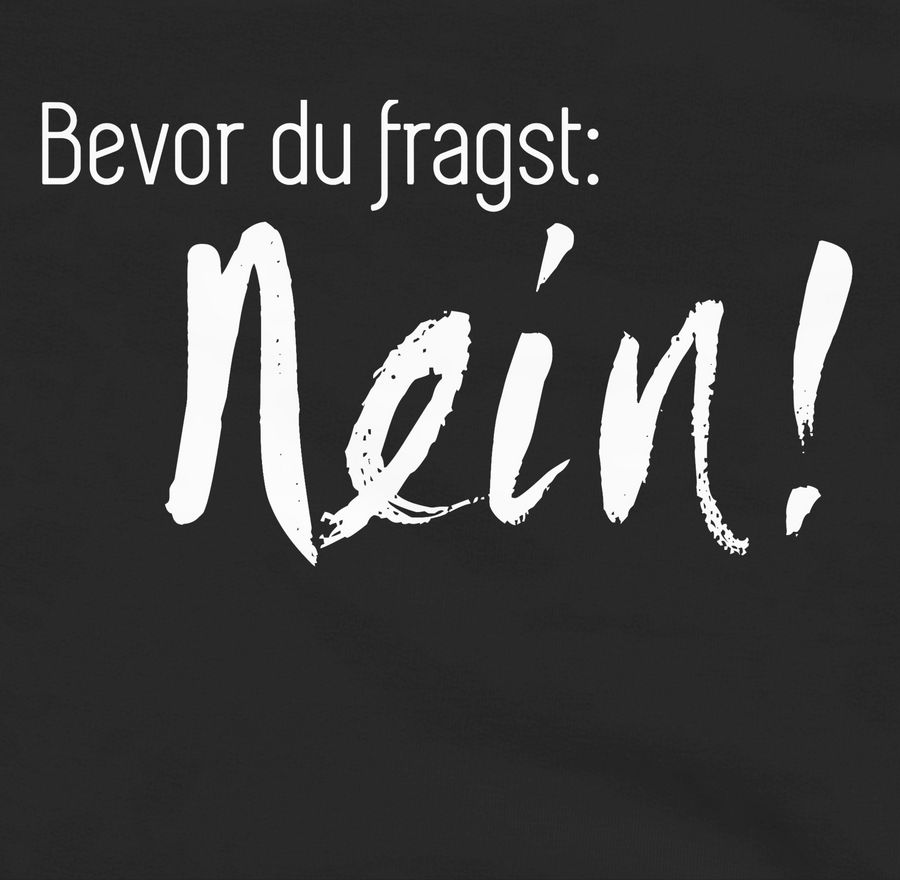 Shirtracer Bevor du fragst: Nein Shirts & Mehr Shirtracer 50% Rabatt für begrenzte Zeit