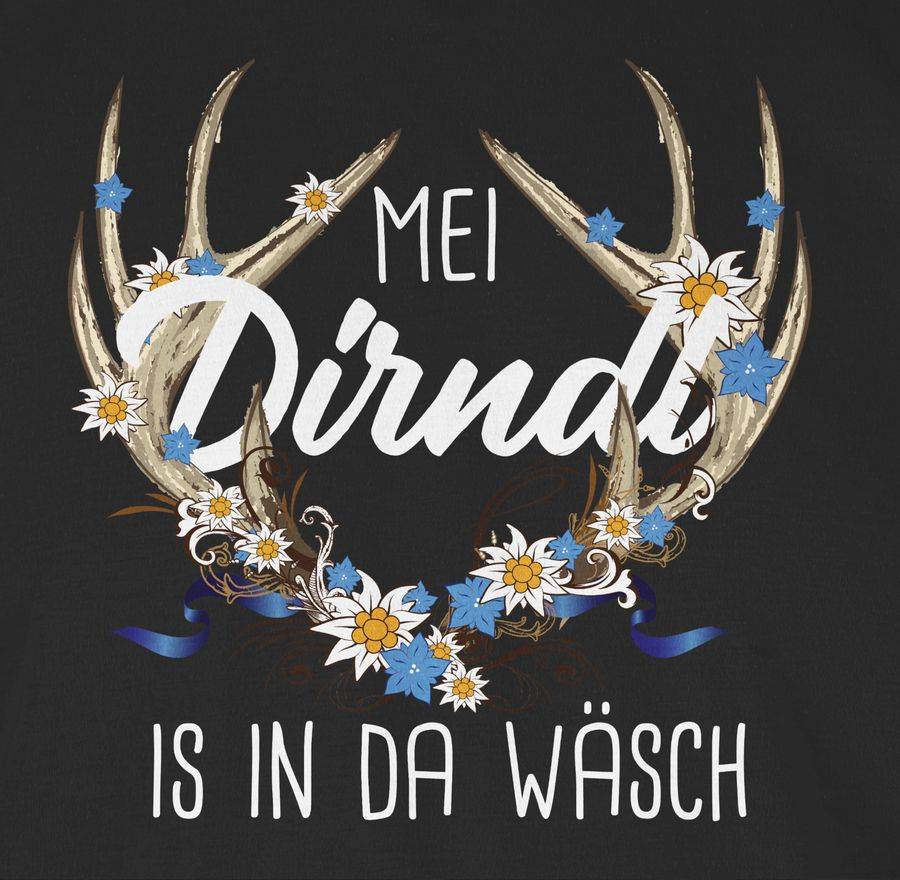Shirtracer Mei Dirndl is in da Wäsch - mit Hirschgeweih Edelweiß und weißem Schriftzug Sh Shirtracer Vatertagsangebot