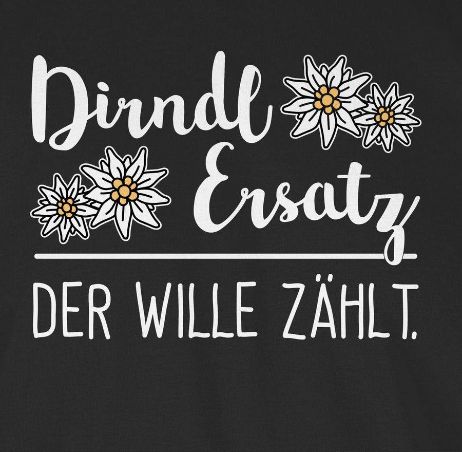Shirtracer Dirndl Ersatz der Wille zählt - weiß Shirts & Mehr Shirtracer Wochenangebot