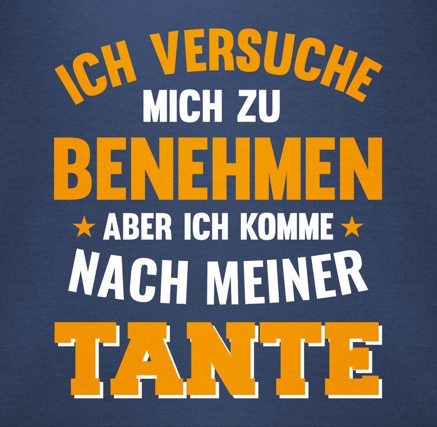 Shirtracer Ich versuche mich zu benehmen aber ich komme nach meiner Tante orange Shirts & Shirtracer Zeitlich begrenztes Angebot