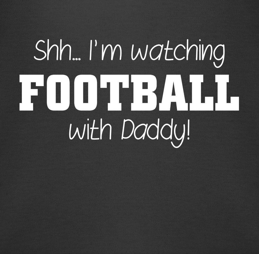 Shirtracer Shh I'm watching football with Daddy! - weiß: Tshirt Gym Bag Shirtracer Schlussverkauf
