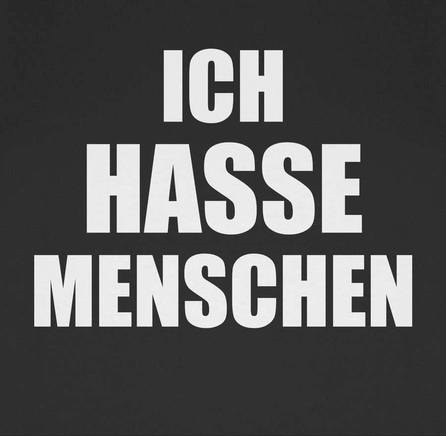 Shirtracer Ich hasse Menschen Shirts & Mehr Shirtracer Letzter Tag